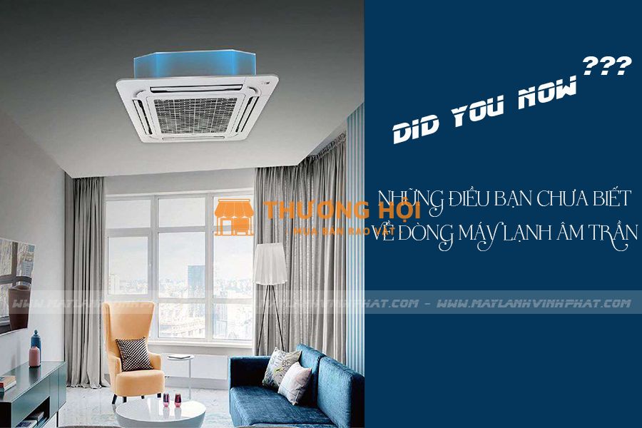 TOP 4 sản phẩm Điều hòa âm trần công suất 6HP giá rẻ nhất, không nên bỏ qua