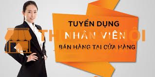 Tuyển Nhân Viên Bán Hàng tại Shop
