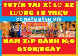 SIÊU THỊ TUYỂN LƠ XE XẾP BÁNH KẸO 700k TÀI XẾ TẢI B2 C D 20 TRIỆU