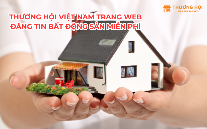 Thương Hội Việt Nam Trang web đăng tin bất động sản miễn phí