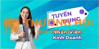 TUYỂN DỤNG NHÂN VIÊN KINH DOANH