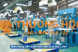 Đơn hàng sản xuất linh kiện ô tô tại Đài Loan
