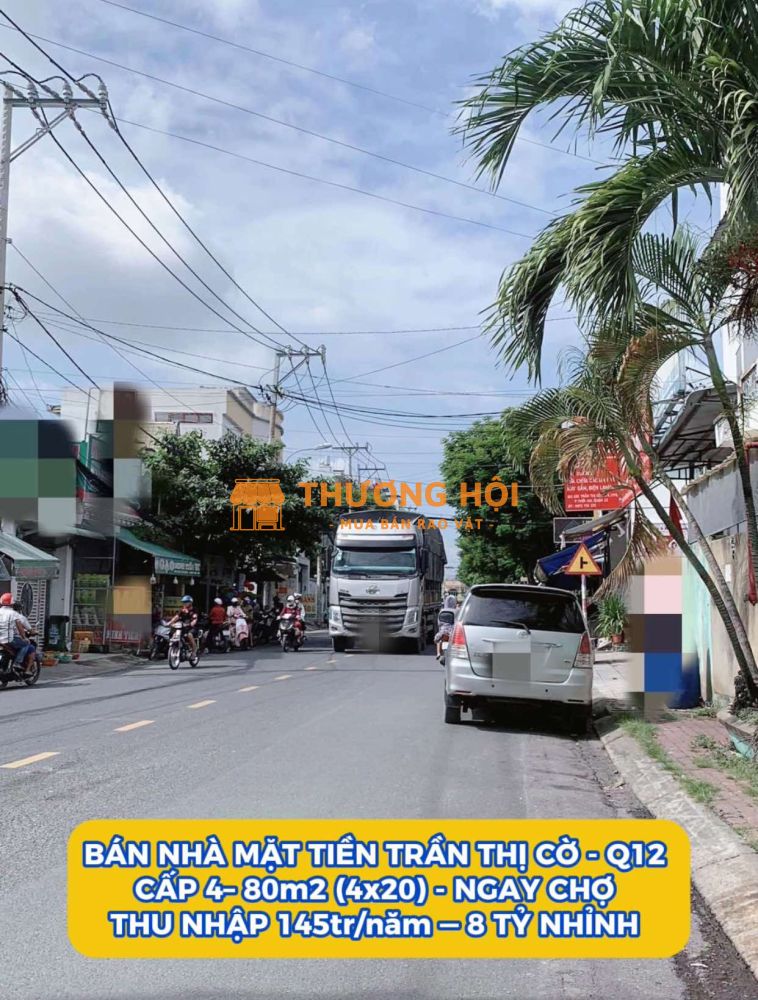 Bán nhà mặt tiền Trần Thị Cờ Q12 ,cấp 4- 80m2 ,ngay chợ, thu nhập 145tr/năm- 8 tỷ nhỉnh 0932030061
