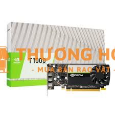Card Màn Hình NVIDIA T1000 Mới 100% - Chưa Bóc Hộp