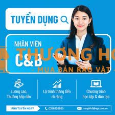 CẦN TUYỂN NHÂN VIÊN C&B