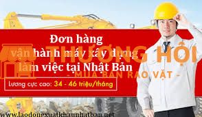 Đơn hàng vận hành máy xây dựng Nhật Bản