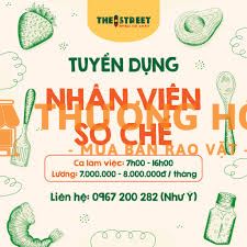 [THE STREET] TUYỂN NHÂN VIÊN PHỤ BẾP/ SƠ CHẾ