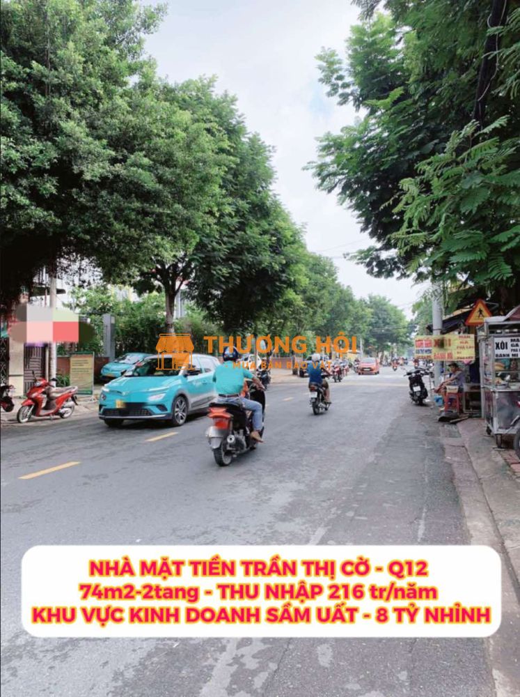 Nhà mặt tiền Trần Thị Cờ Q12 - 74m2-2tang - thu nhập 216 triệu/năm - 8 tỷ nhỉnh 0932030061
