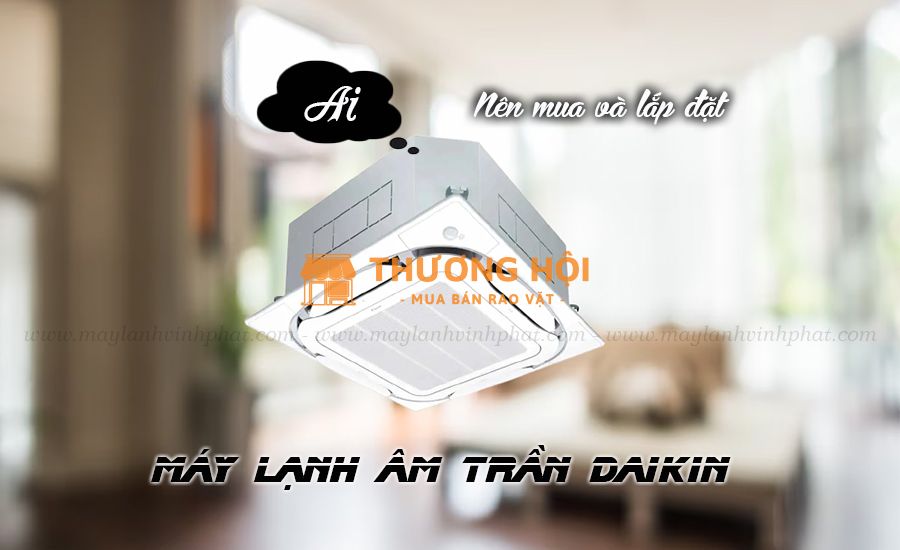 Nhà phân phối và thi công máy lạnh âm trần DAIKIN giá cực rẻ – Địa chỉ lắp uy tín
