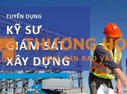 Tuyển dụng Giám sát công trình miền Bắc
