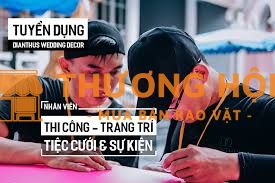 TUYỂN DỤNG 04 NV THI CÔNG TRANG TRÍ CƯỚI & EVENT