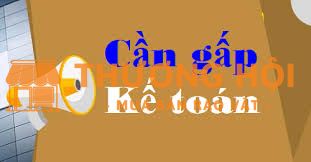 CÔNG TY CẦN TUYỂN GẤP KẾ TOÁN!《LƯƠNG CỨNG 9TR》