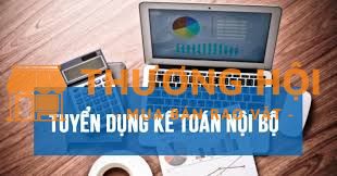 cty cần tuyển kế toán nội bộ