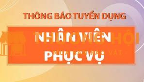 Tuyển Nhân Viên Phục Vụ