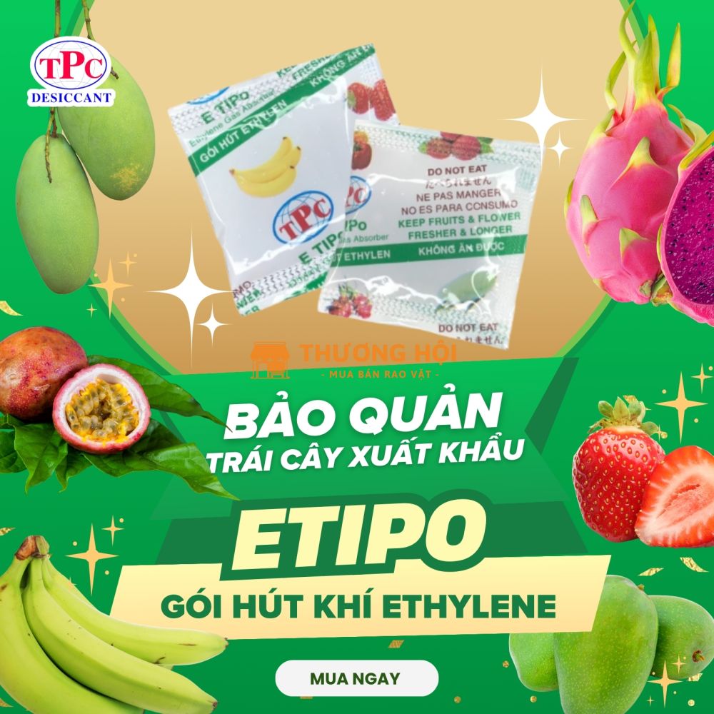 Gói hút khí ethylene ETIPO có giúp hãm độ chín của trái cây?