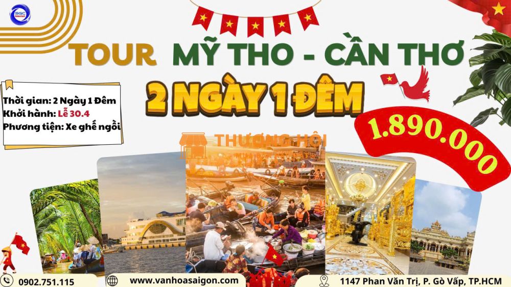 KHÁM PHÁ MIỀN TÂY: MỸ THO - CẦN THƠ 2N1D ĐẠI LỄ 30.4