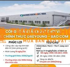 🔥 DAEYOUNG TUYỂN DỤNG - BAO CƠM – 450K/NGÀY