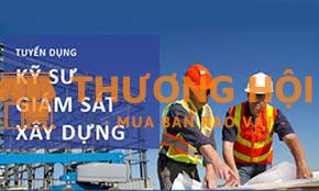 TUYỂN DỤNG GIÁM SÁT XÂY DỰNG TPHCM
