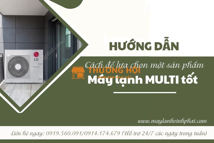 Đơn vị đại lý cấp 1 chuyên bán Máy lạnh MULTI (1 nóng/nhiều lạnh) cực rẻ