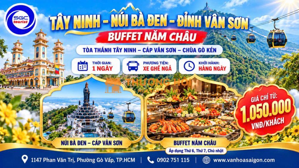 🗻✨ TÂY NINH – NÚI BÀ ĐEN – ĐỈNH VÂN SƠN – BUFFET NĂM CHÂU ✨🗻